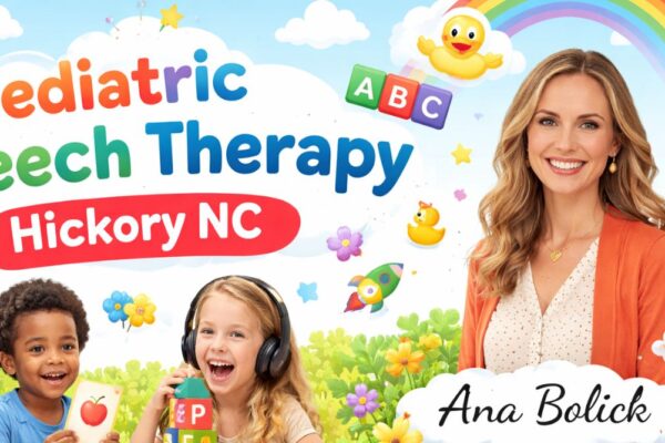 Pediatric Speech Therapy Hickory NC Ana Bolick.