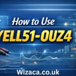 How to Use YELL51‑OUZ4.