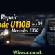 How to Repair Code U110B on a 09 Mercedes E350.