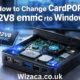 how to change cardpop I 82v8 emmc/b to windows 11