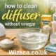 how to clean diffuser without vinegar