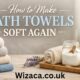 how to make bath towels soft again.