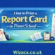 how to print a report card in powerschool.